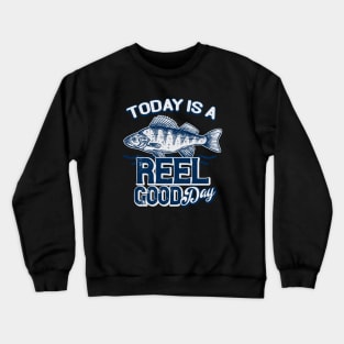 Reel good Day Fishing Crewneck Sweatshirt